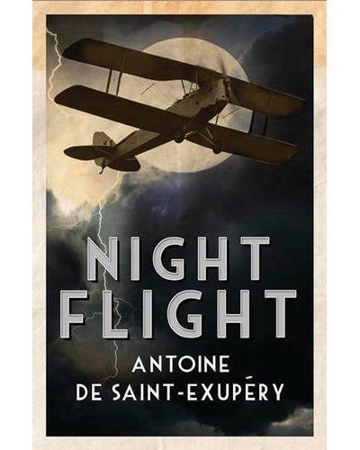 NIGHT FLIGT. ANTOINE SAINT-EXUPERY