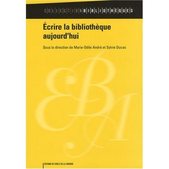 Ecrire la bibliothèque aujourd'hui