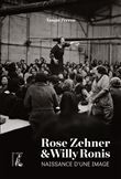 Rose Zehner et Willy Ronis, Naissance d'une image