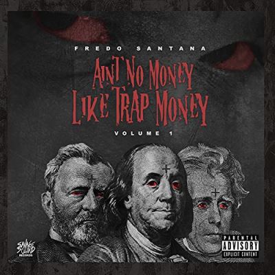 Ain’t No Money Like Trap Money Volume 1