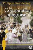 La conspiration hongroise