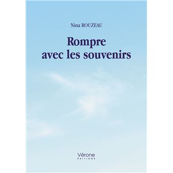 Rompre avec les souvenirs