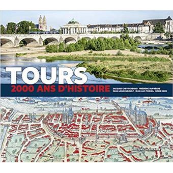 Tours 2000 ans d'histoire