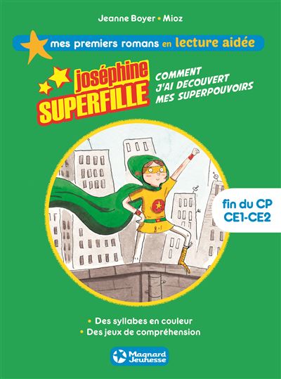 Joséphine Superfille 1 - Comment j'ai découvert mes superpouvoirs Lecture aidé