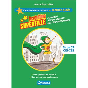 Joséphine Superfille 1 - Comment j'ai découvert mes superpouvoirs Lecture aidée