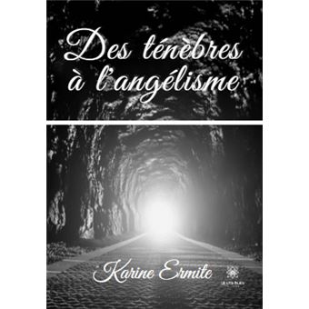 Des ténèbres à l'angélisme