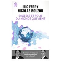 Sagesse et Folie du Monde qui Vient