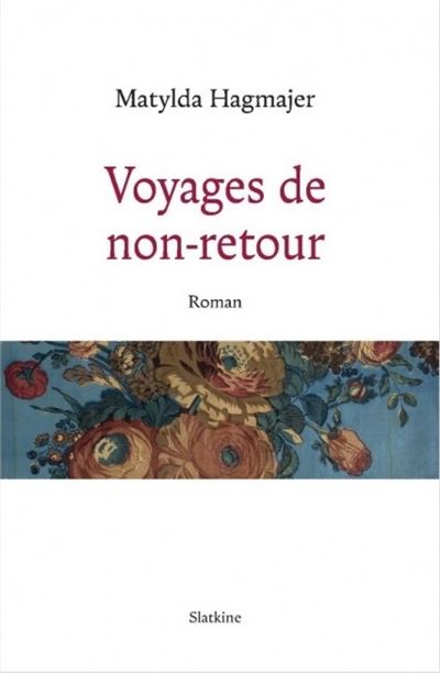 Voyages de non-retour - Matylda Hagmajer - broché