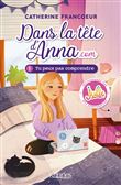 Dans la tête d'Anna.com T01