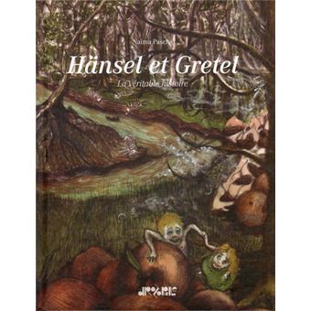 Hansel et Gretel La véritable histoire - 1