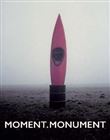 Moment, Monument