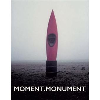 Moment, Monument