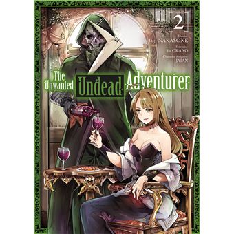 The Unwanted Undead Adventurer
