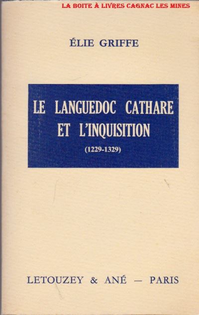 Le Languedoc cathare et l'inquisition 1229-1329