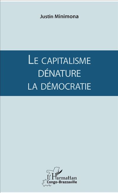 Le capitalisme denature la democratie
