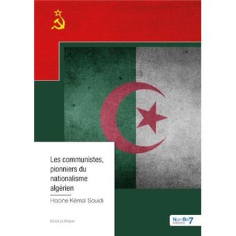 Les communistes, pionniers du nationalisme algérien