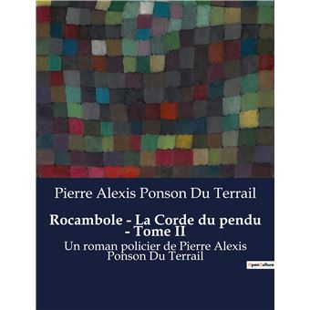 Rocambole - La Corde du pendu - Tome II