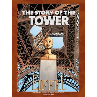 The Story of the Tower Eiffel - Anglais