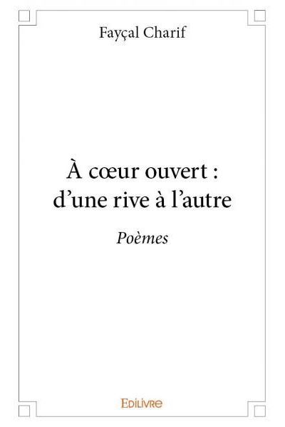 À cœur ouvert, d’une rive à l’autre