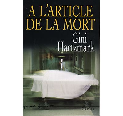 A l article de la mort - Gini Hartzmark - broché