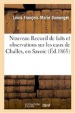 Nouveau Recueil de faits et observations sur les eaux de Challes, en Savoie 1865