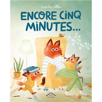 Encore cinq minutes ...