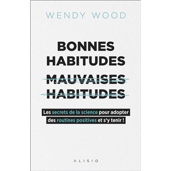 Bonnes habitudes mauvaises habitudes