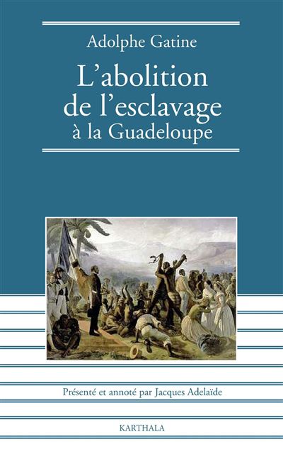 L'abolition de l'esclavage à la Guadeloupe
