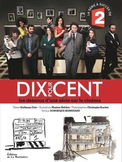 Dix pour cent. Les dessous d'une série sur le cinéma - Guillaume Evin - broché