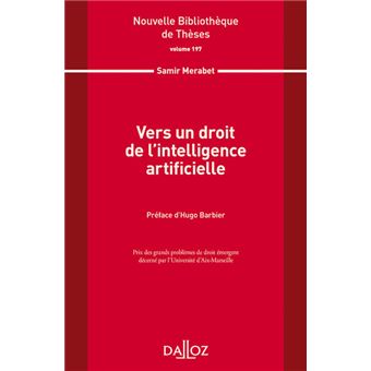 Vers un droit de l'intelligence artificielle - Volume 197