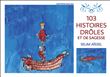 103 histoires drôles et de sagesse