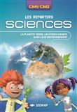 Les reporters sciences CM1/CM2 - La planète Terre - le carnet