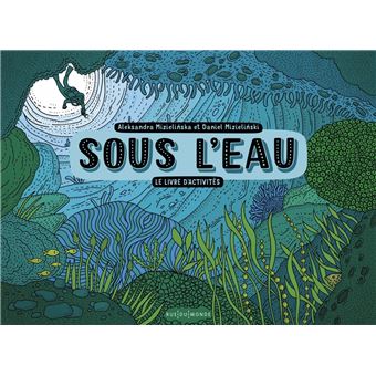 Sous l'eau - Le livre d'activités