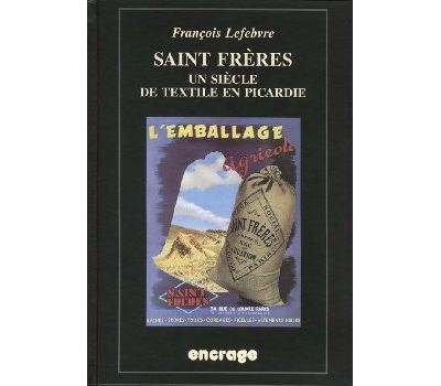 Saint Freres un Siècle de Textiles Picardie-