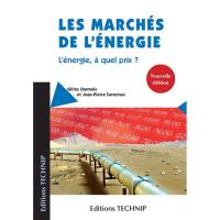 Les marchés de l'énergie : l'énergie, à quel prix ?