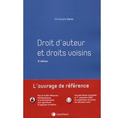 Droit d'auteur et droits voisins - Christophe Caron - broché