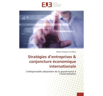 Stratégies d entreprises & conjoncture économique internationale