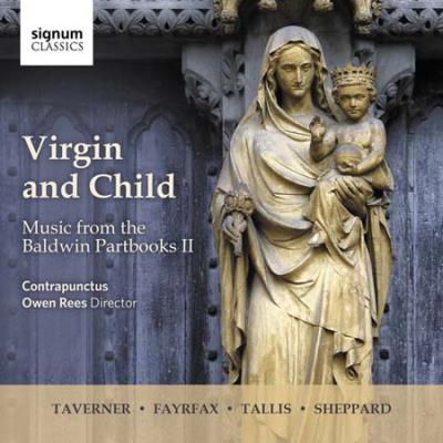 VIRGIN AND CHILD MUSIC FROM THE BALDWIN PARTBOOKS II