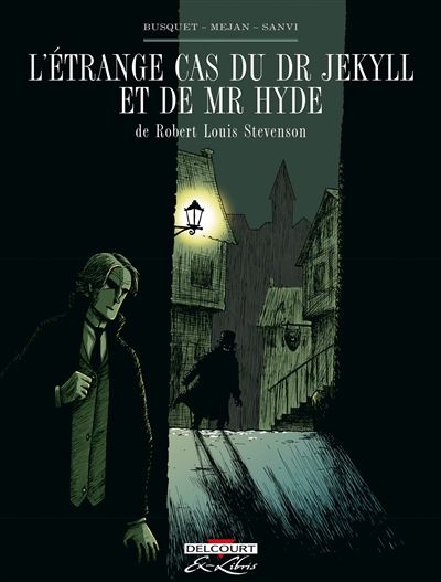 L'Étrange cas du Dr Jekyll et de Mr Hyde, de R.L. Stevenson, L'intégrale