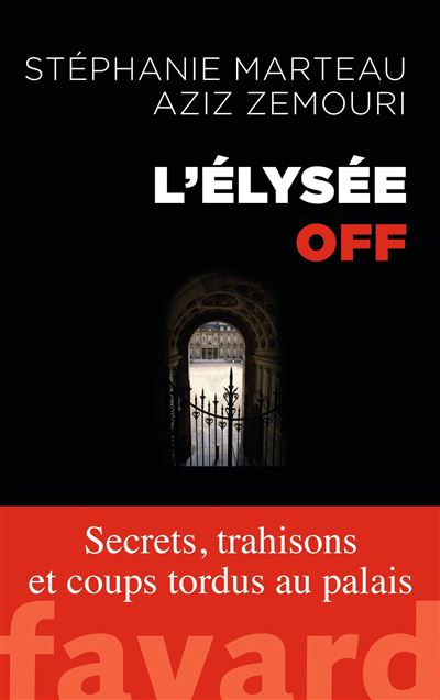 L'Élysée off - Stéphanie Marteau - broché