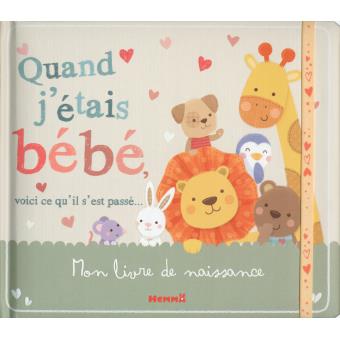 Quand J Etais Bebe Voici Ce Qu Il S Est Passe Mon Livre De Naissance Cartonne Sarah Ward Achat Livre Fnac