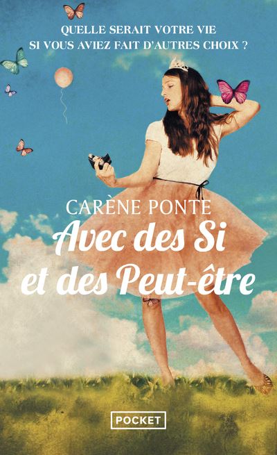 Avec des Si et des Peut-être - Carène Ponte - Poche