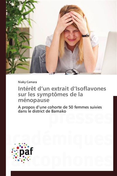 Intérêt d un extrait d isoflavones sur les symptômes de la ménopause