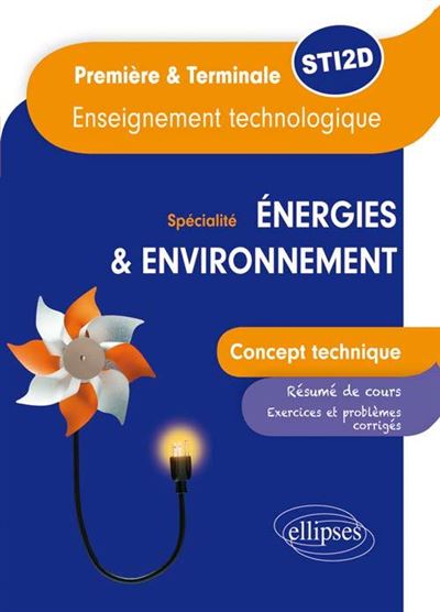 Spécialité énergies et environnement concept technique STI2D