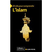 20 Clés pour comprendre l'islam