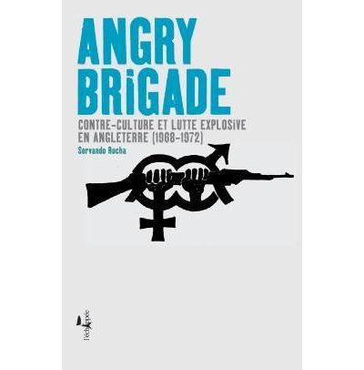Angry Brigade - Servando Rocha - broché