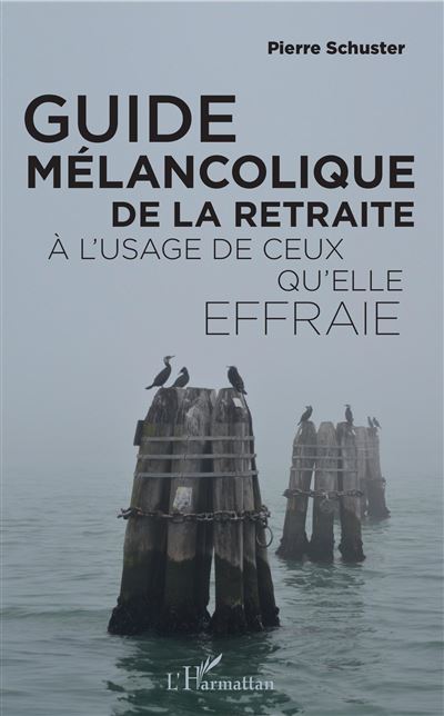 Guide melancolique de la retraite a l'usage de ceux qu'elle