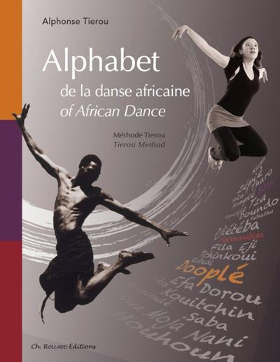 Alphabet de la danse africaine - alphabet of african dance