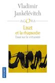 Liszt et la rhapsodie - Essai sur la virtuosité