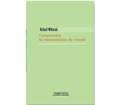 Comprendre la transmission du travail